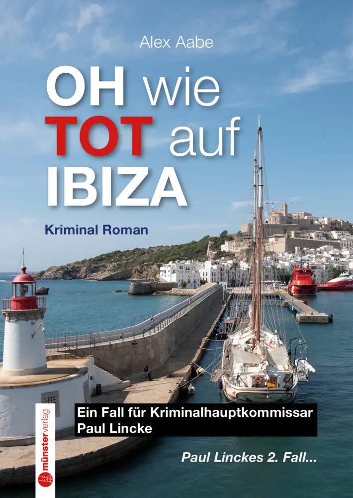 Cover: 9783907301333 | OH wie TOT auf IBIZA | Krimi - Paul Linckes 2. Fall | Aabe (u. a.)